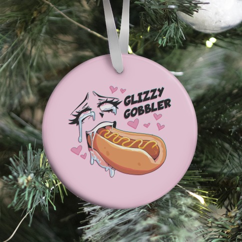 Ahegao Glizzy Gobbler Ornament