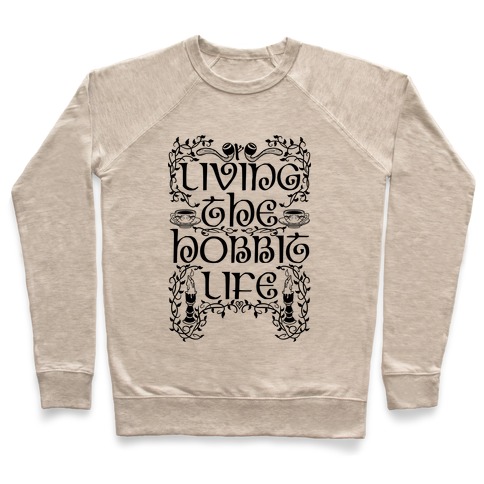 Living the Hobbit Life Pullover