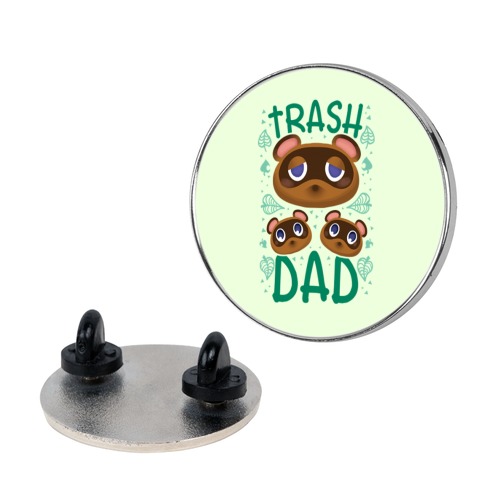 Trash Dad Pin