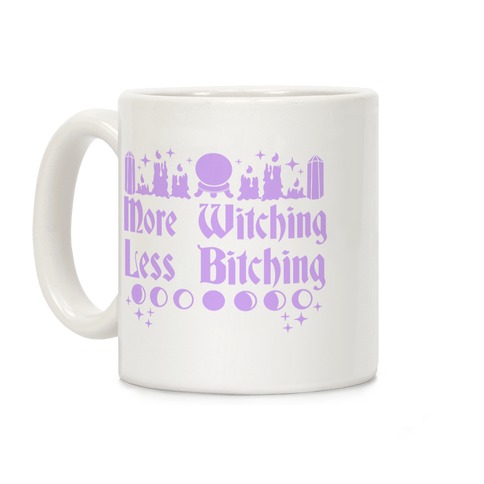 More Witching Less Bitching Coffee Mug