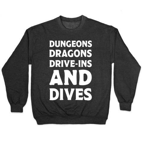 dungeons and dragons and drive ins and dives