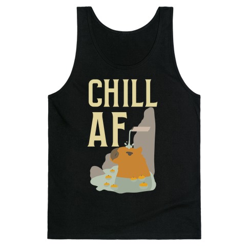 Chill AF Tank Top