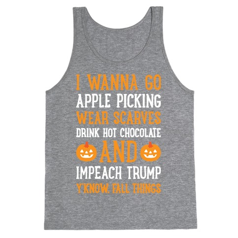 Fall Things Impeach Trump Joke Tank Top