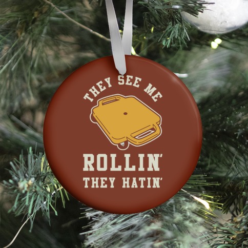 They See Me Rollin' Butt Scooter Ornament