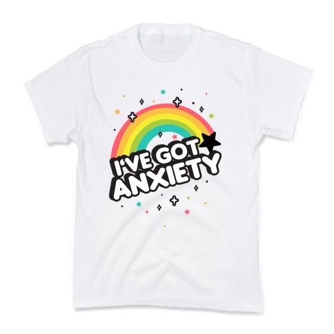 I've Got Anxiety Rainbow Kids T-Shirt