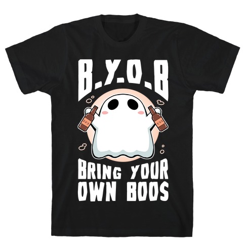 Bring Your Own Boos T-Shirt