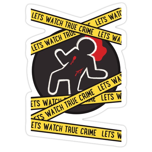 Let's Watch True Crime Die Cut Sticker
