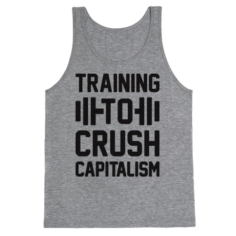 Training To Crush Capitalism Tank Top
