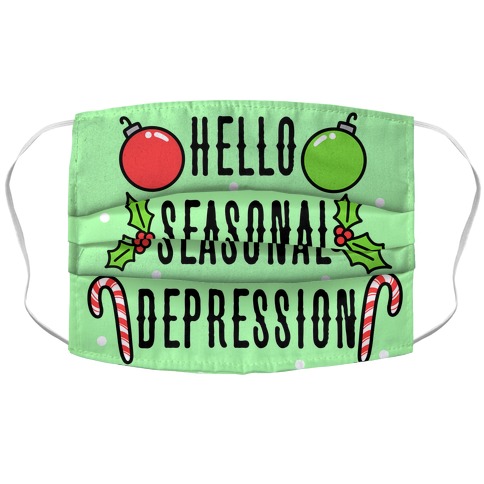 Hello Seasonal Depression Accordion Face Mask