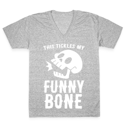 This Tickles My Funny Bone V-Neck Tee Shirt