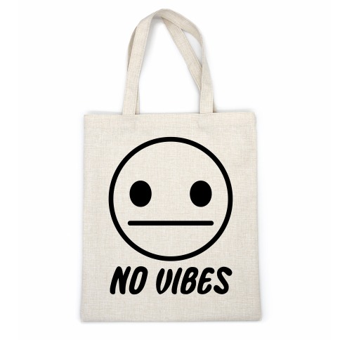No Vibes  Casual Tote