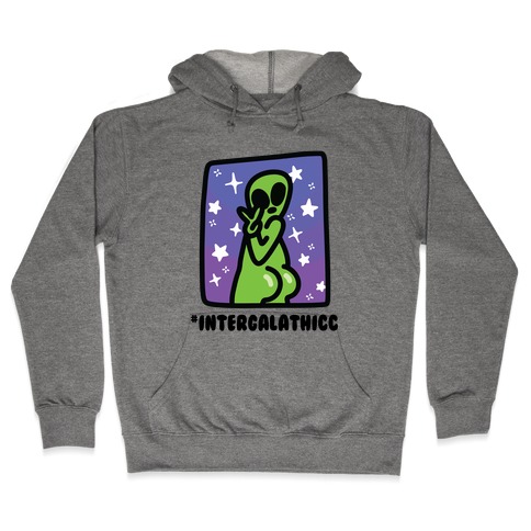 #Intergalathicc Hooded Sweatshirt