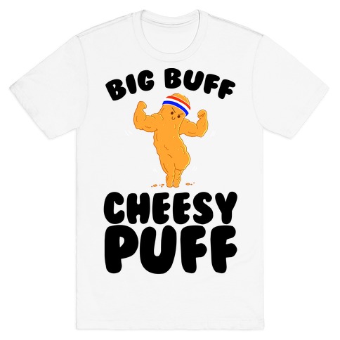 Big Buff Cheesy Puff T-Shirt
