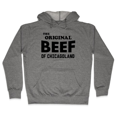 The Original Beef of Chicagoland Hooded Sweatshirt
