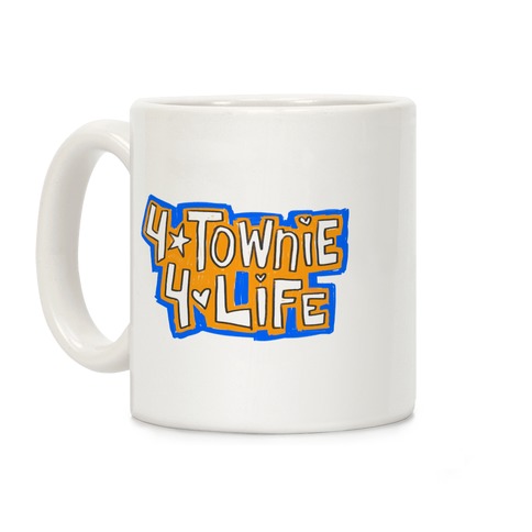 4Townie 4Life Coffee Mug