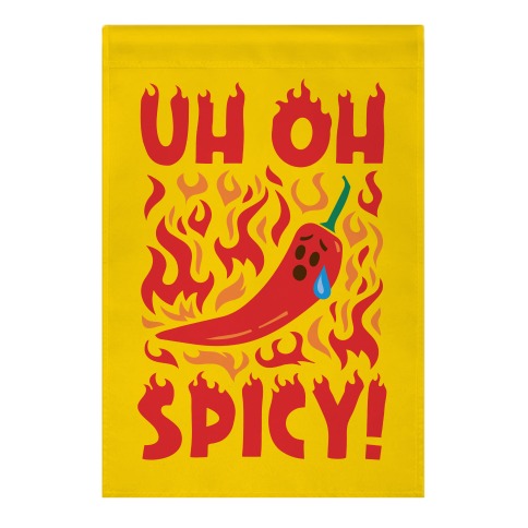 Uh Oh Spicy Pepper Parody Garden Flag