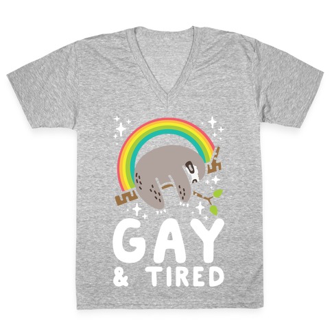 Gay and Tired Sloth V-Neck Tee Shirt