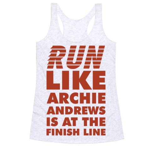 Run like Archie is at the Finish Line Racerback Tank Top