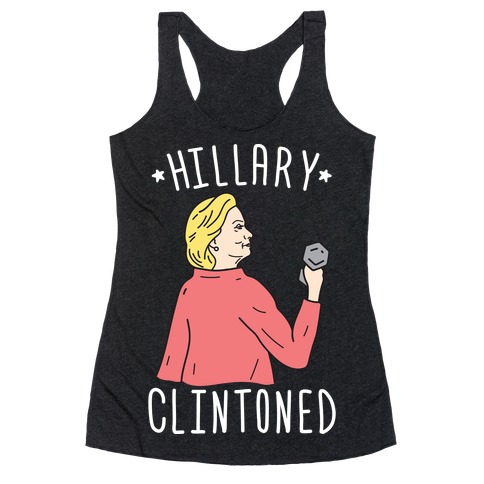 Hillary Clintoned (White) Racerback Tank Top