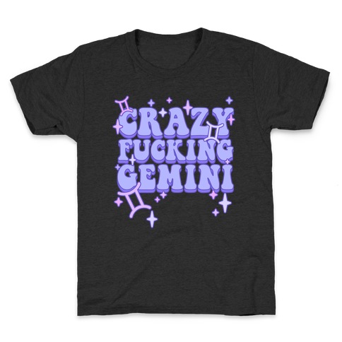 Crazy F***ing Gemini Kids T-Shirt