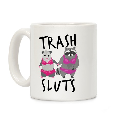 Trash Sluts Coffee Mug