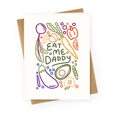 Eat Me Daddy Garden Pattern Greeting Card