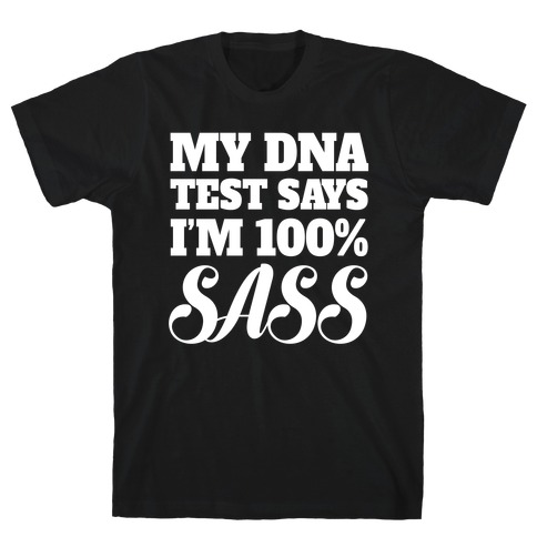 100% SASS T-Shirt
