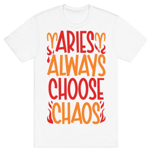 Aries Always Choose Chaos T-Shirt