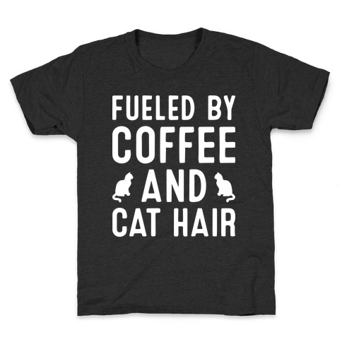 Fueled By Coffee And Cat Hair Kids T-Shirt