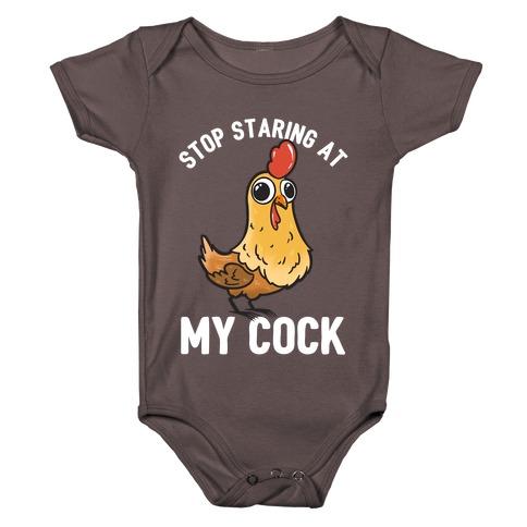 Stop Staring At My Cock  Baby One-Piece