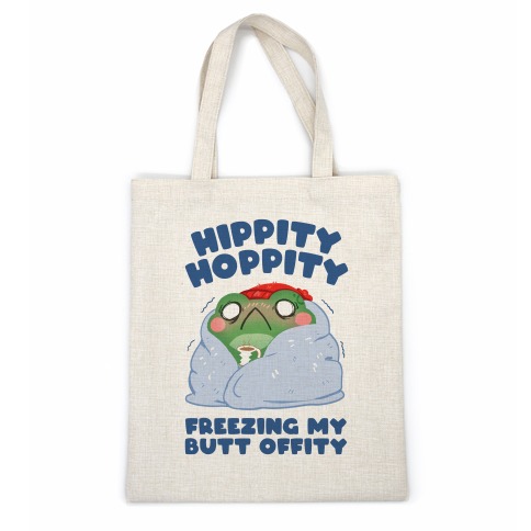 Hippity Hoppity, Freezing My Butt Offity Casual Tote
