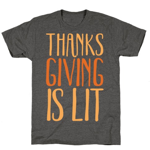 Thanksgiving Is Lit T-Shirt