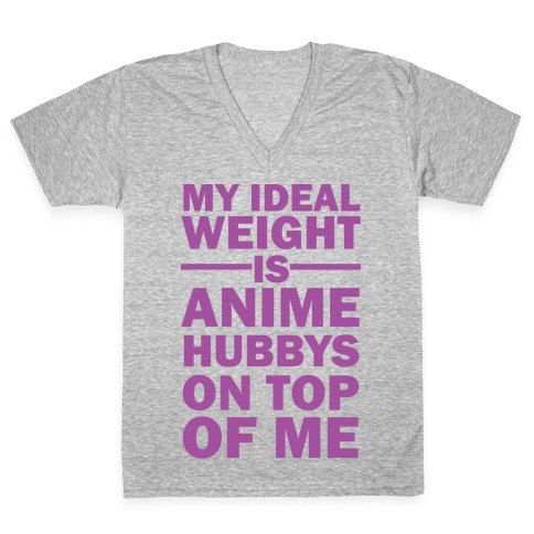 My Ideal Weight Is Anime Hubbys On Top Of Me V-Neck Tee Shirt