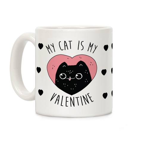My Cat is My Valentine Coffee Mug