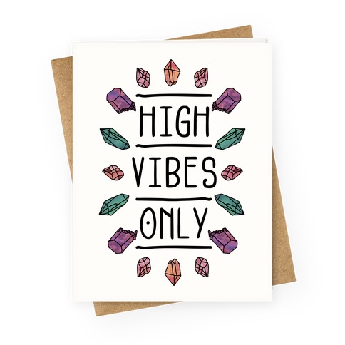 High Vibes Only Greeting Card
