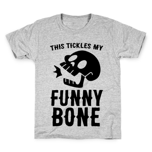 This Tickles My Funny Bone Kids T-Shirt