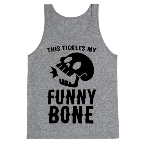 This Tickles My Funny Bone Tank Top