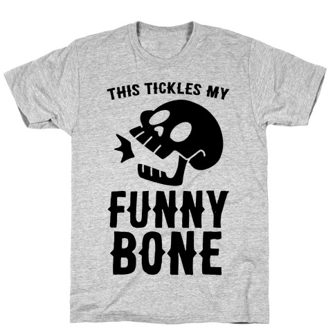 This Tickles My Funny Bone T-Shirt