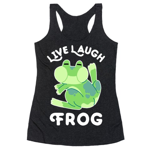 Live, Laugh, Frog Racerback Tank Top