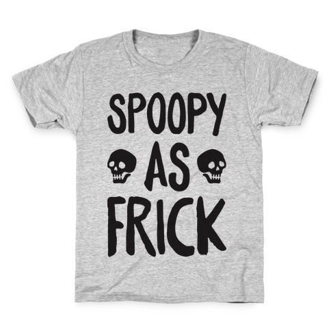 Spoopy As Frick Kids T-Shirt