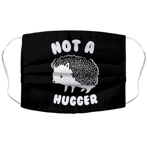 Not A Hugger Accordion Face Mask