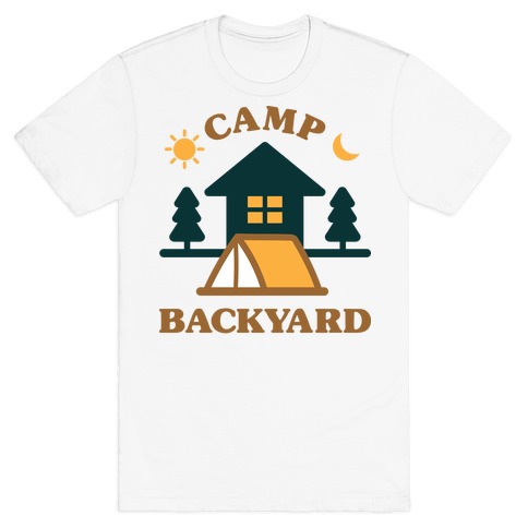 Camp Backyard T-Shirt