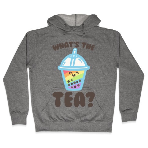 What's The Tea Bubble Tea Hooded Sweatshirt