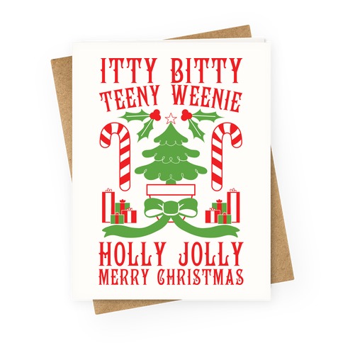Itty Bitty Teeny Weenie Holly Jolly Merry Christmas Greeting Card