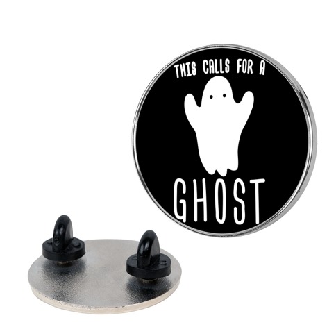 This Calls For A Ghost Pin