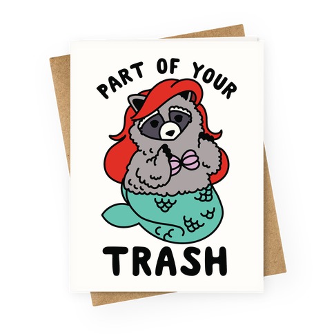 Part of Your Trash Raccoon Greeting Card