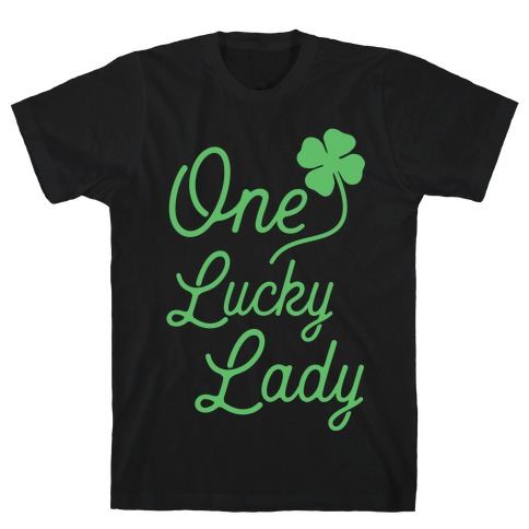 One Lucky Lady T-Shirt