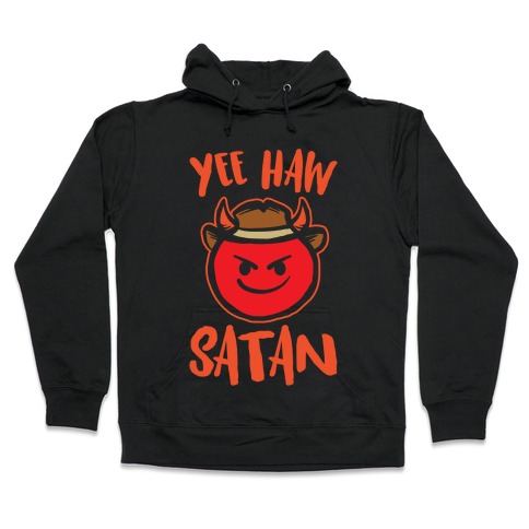 Yee Haw Satan White Print Hooded Sweatshirt