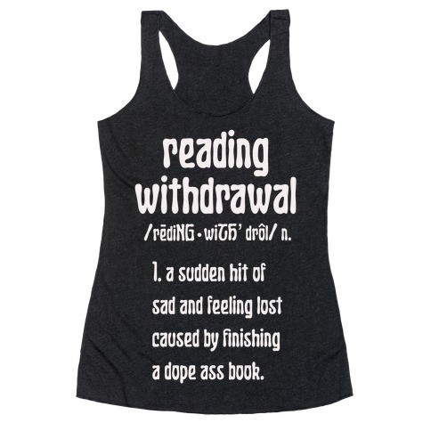 Reading Withdrawal Definition Racerback Tank Top