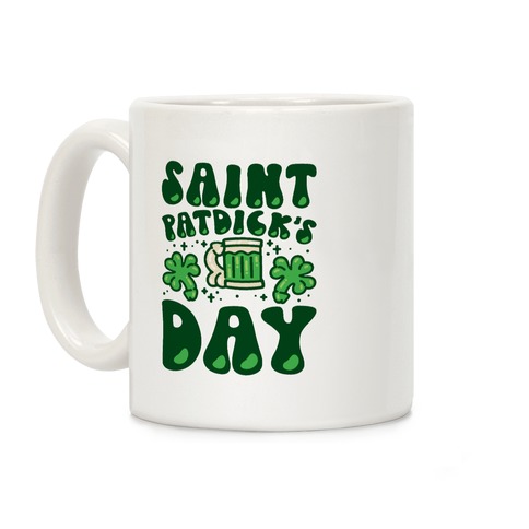 Saint Patdick's Day Parody Coffee Mug